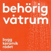 Behörig våtrum, Byggkeramikrådet